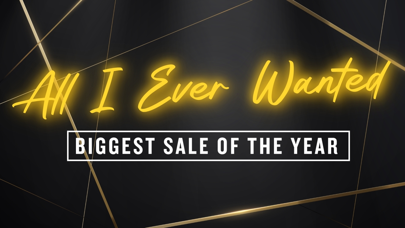 All I Ever Wanted, Biggest Sale of the Year