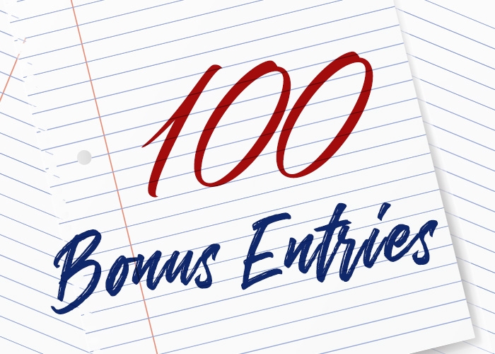 100 Bonus Entries